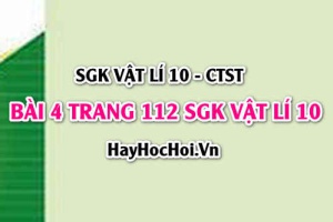 Giải bài 4 trang 112 SGK Vật lí 10 Chân trời sáng tạo